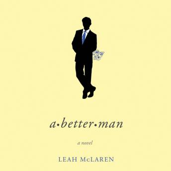 Better Man, Audio book by Leah McLaren