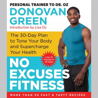 Download Best Audiobooks Health and Wellness No Excuses Fitness: The 30-Day Plan to Tone Your Body and Supercharge Your Health by Donovan Green Audiobook Free Trial Health and Wellness free audiobooks and podcast