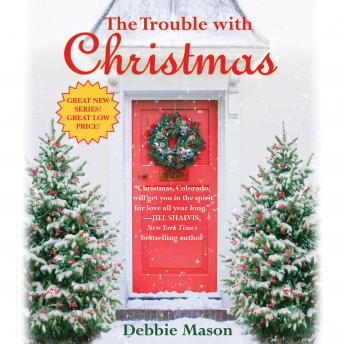 Trouble with Christmas: The Feel-Good Holiday Read that Inspired Hallmark TV’s Welcome to Christmas sample.