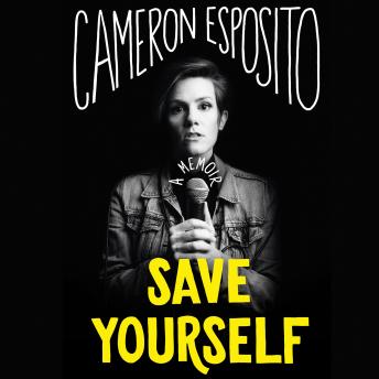 Download Save Yourself by Cameron Esposito