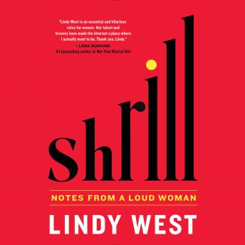 Shrill: Notes from a Loud Woman, Lindy West