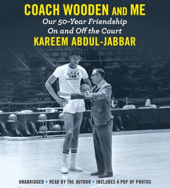 Download Coach Wooden and Me: Our 50-Year Friendship On and Off the Court by Kareem Abdul-Jabbar