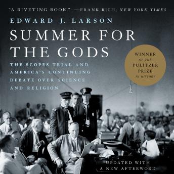 Download Summer for the Gods: The Scopes Trial and America's Continuing Debate Over Science and Religion by Edward J Larson