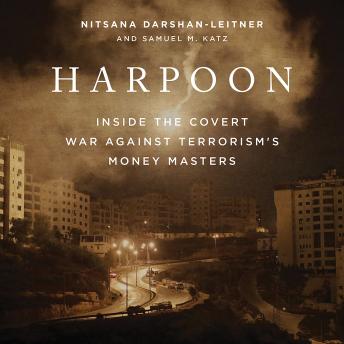 Harpoon: Inside the Covert War Against Terrorism's Money Masters, Nitsana Darshan-Leitner, Samuel M. Katz