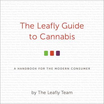 Leafly Guide to Cannabis: A Handbook for the Modern Consumer, Audio book by The Leafly Team