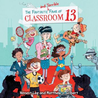 The Fantastic and Terrible Fame of Classroom 13
