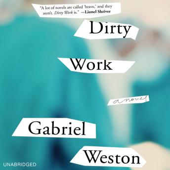 Dirty Work: A Novel