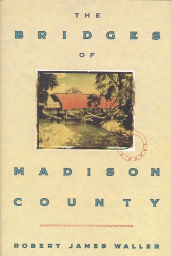 Bridges of Madison County, Robert James Waller