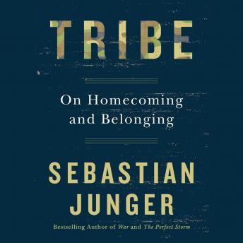 Download Tribe: On Homecoming and Belonging by Sebastian Junger