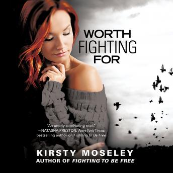 Worth Fighting For, Audio book by Kirsty Moseley