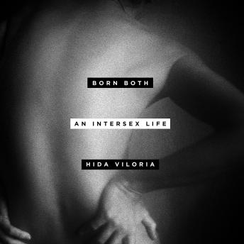 Born Both: An Intersex Life