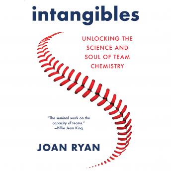 The Intangibles: Unlocking the Science and Soul of Team Chemistry
