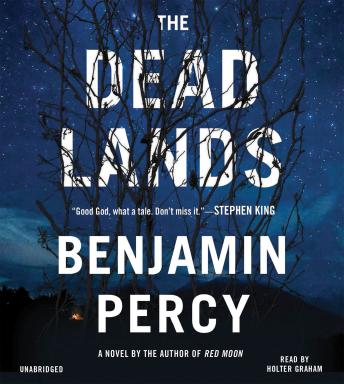 Dead Lands: A Novel, Benjamin Percy