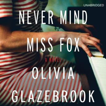 Never Mind Miss Fox: A Novel