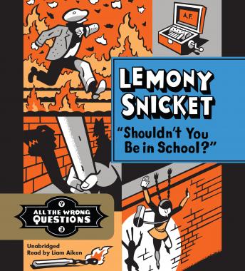Download 'Shouldn't You Be in School?' by Lemony Snicket