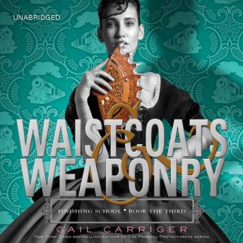 Listen Best Audiobooks Mystery and Fantasy Waistcoats & Weaponry by Gail Carriger Free Audiobooks for iPhone Mystery and Fantasy free audiobooks and podcast