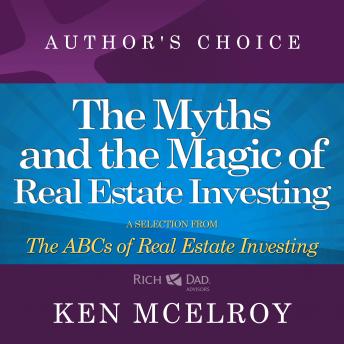Myths and The Magic of Real Estate Investing: A Selection from The ABCs of Real Estate Investing sample.