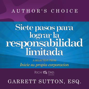 [Spanish] - Siete pasos para lograr la responsabilidad limitada: A Selection from Rich Dad Advisors: Inicie su propia corporaci¿n