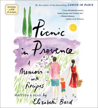 Picnic in Provence: A Memoir with Recipes