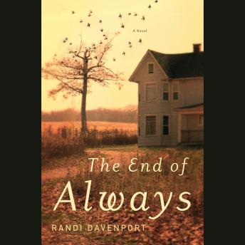 The End of Always: A Novel