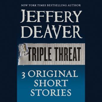 Triple Threat by Jeffery Deaver audiobooks free download trial | fiction and literature