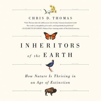 Inheritors of the Earth: How Nature Is Thriving in an Age of Extinction sample.