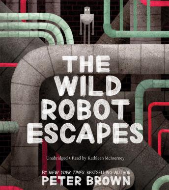 Listen The Wild Robot Escapes By Peter Brown Audiobook audiobook