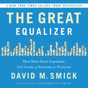 The Great Equalizer: How Main Street Capitalism Can Create an Economy for Everyone