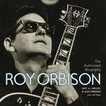 The Authorized Roy Orbison: The Authorized Biography