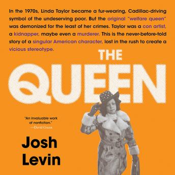 The Queen: The Forgotten Life Behind an American Myth