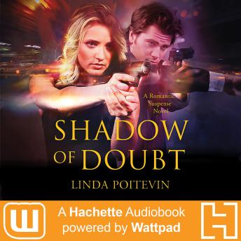 Shadow of Doubt: A Hachette Audiobook powered by Wattpad Production