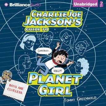 Charlie Joe Jackson's Guide to Planet Girl, Tommy Greenwald