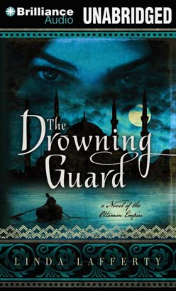 The Drowning Guard: A Novel of the Ottoman Empire