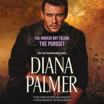 Morcai Battalion: The Pursuit, Diana Palmer