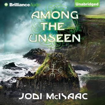 Among the Unseen, Audio book by Jodi McIsaac