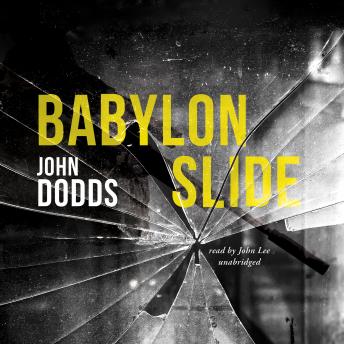 Babylon Slide, Audio book by John Dodds