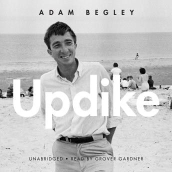 Listen Best Audiobooks Literary Criticism Updike by Adam Begley Free Audiobooks App Literary Criticism free audiobooks and podcast