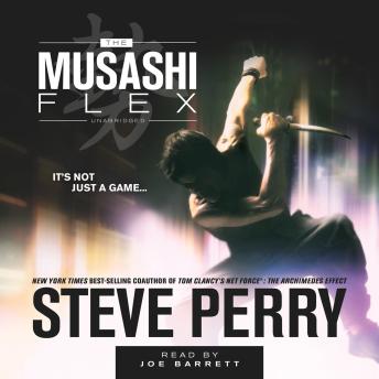 Musashi Flex, Steve Perry