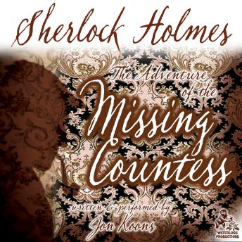 Sherlock Holmes and the Adventure of the Missing Countess