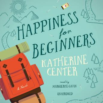 Happiness for Beginners, Audio book by Katherine Center