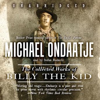 Collected Works of Billy the Kid, Michael Ondaatje