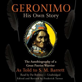 Geronimo, His Own Story, S.M. Barrett