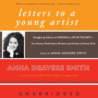 Letters to a Young Artist: Straight-up Advice on Making a Life in the Arts—For Actors, Performers, Writers, and Artists of Every Kind