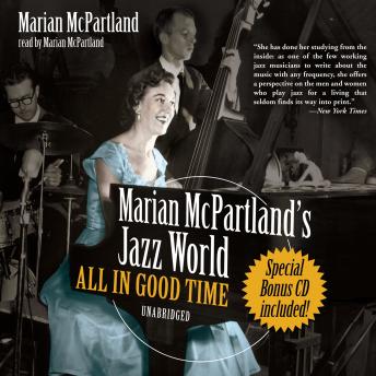 Marian McPartland’s Jazz World: All In Good Time