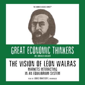Vision of Leon Walras, Dr. Donald Walker