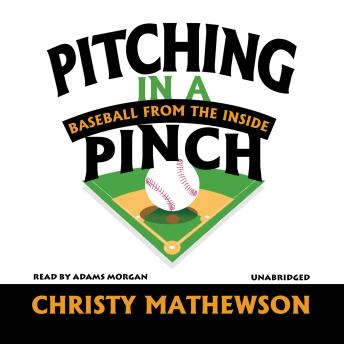 Pitching in a Pinch: Baseball from the Inside