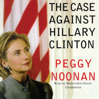 Download Case Against Hillary Clinton by Peggy Noonan