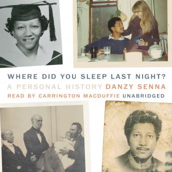 Where Did You Sleep Last Night?: A Personal History sample.
