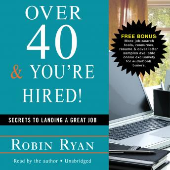 Over 40 & You're Hired: Secrets to Landing a Great Job sample.