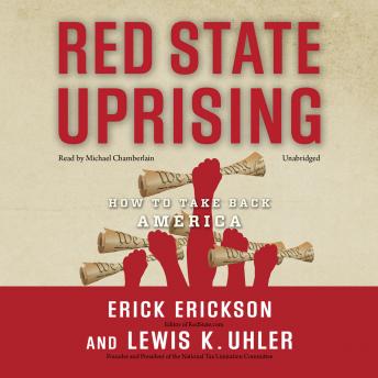 Red State Uprising: How to Take Back America